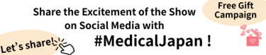 Share the Excitement of the Show on Social Media with #MedicalJapan!