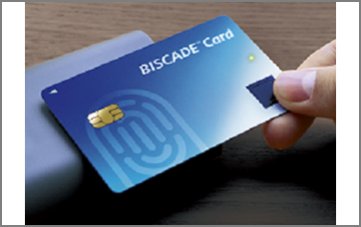 生体認証カード／デバイス BISCADE™（ビスケード）